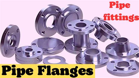 Types Pipe Flanges Flange Fittings YouTube