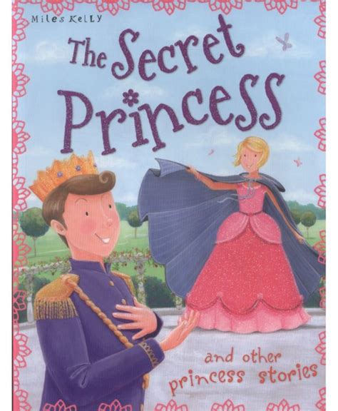 My Princess Storybooks The Secret Princess And Other Princess Stories