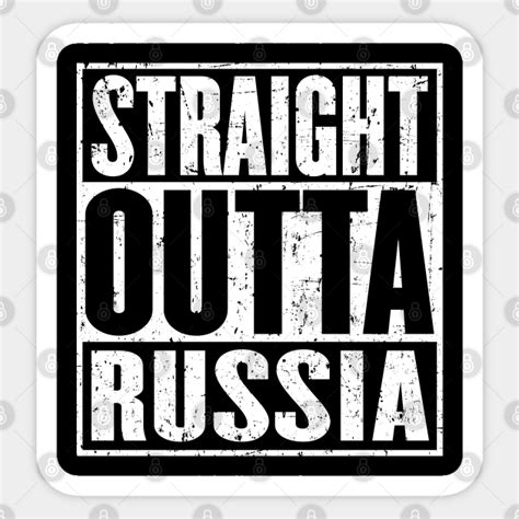 Straight Outta Russia Vintage Straight Outta Russia Sticker Teepublic