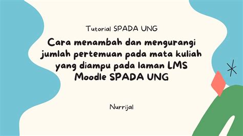 Cara Menambah Dan Mengurangi Jumlah Pertemuan Pada Mata Kuliah Yang Diampu Pada Laman Lms Moodle