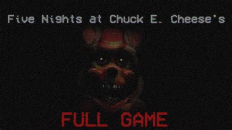 Five Nights At Chuck E Cheeses Full Game No Commentary Youtube