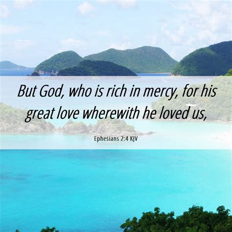 Ephesians 24 Kjv But God Who Is Rich In Mercy For His Great Love