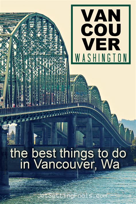 The Best Things To Do In Vancouver Washington Jetsetting Fools