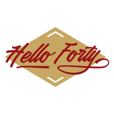 Hello Forty Label Png And Svg Design For T Shirts