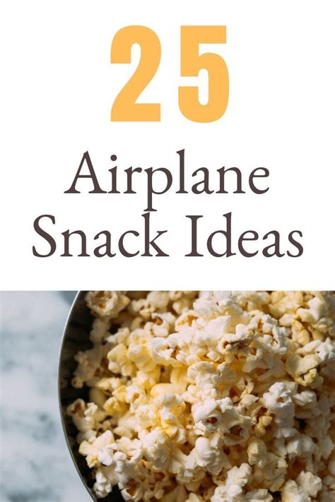 15 Best Airplane Snacks To Bring On Flights Airplane Snacks Snacks