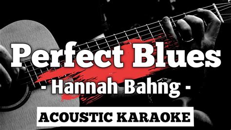 Perfect Blues Hannah Bahng Acoustic Karaoke With Lyrics YouTube
