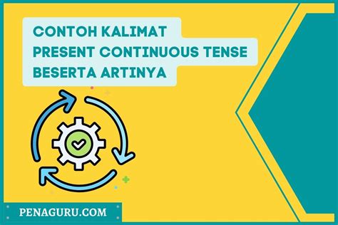 Detail Contoh Kalimat Present Continuous Tense Beserta Artinya Koleksi