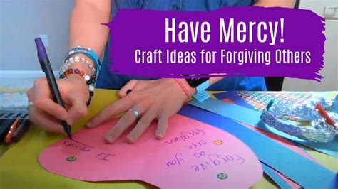 Craft Ideas Mercy And Forgiveness Youtube