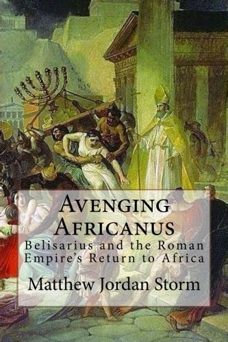 Avenging Africanus Book Ii By Matthew Jordan Storm Goodreads