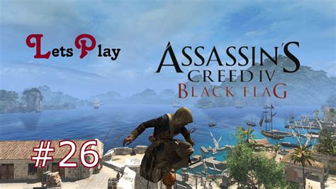 Lets Play Assassins Creed IV Black Flag Unser Eigenes Fort Part