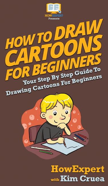 How To Draw Cartoons For Beginners Your Step By Step Guide To Drawing