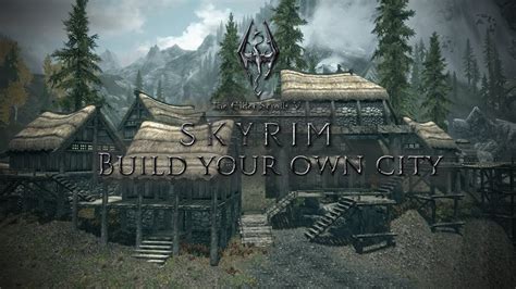 Skyrim Mods Build Your Own City Part 1 Youtube