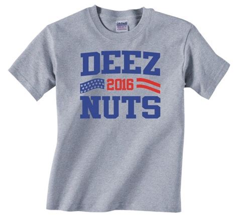 DEEZ NUTS 2016 Funny Adult Graphic T Shirt President
