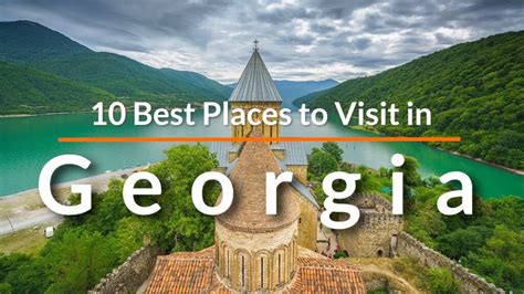 10 Best Places To Visit In Georgia Europe Travel Video Sky Travel