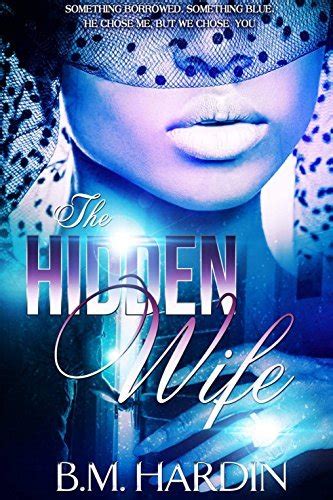 The Hidden Wife By Bm Hardin Goodreads