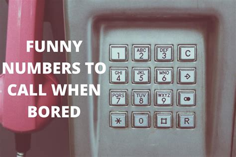 10 Funny Phone Numbers To Call When You Have Nothing Else To Do