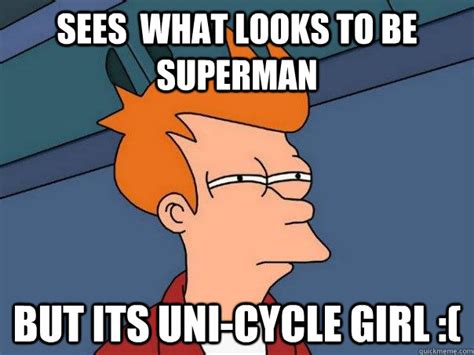 Sees What Looks To Be Superman But Its Uni Cycle Girl Futurama Fry