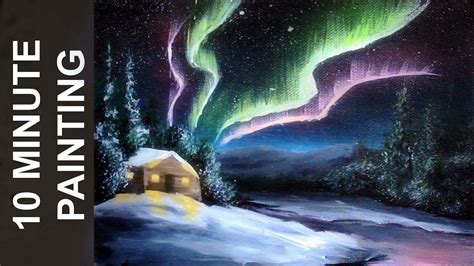 Today We Paint Northern Lights And A Small Winter Cabin In