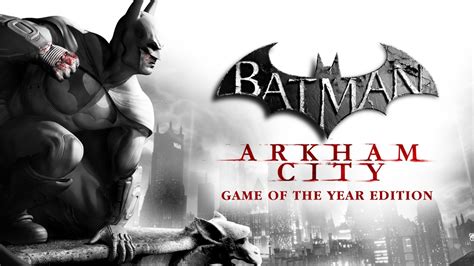 Batman Arkham City Game Of The Year Edition Pc Steam Game Fanatical
