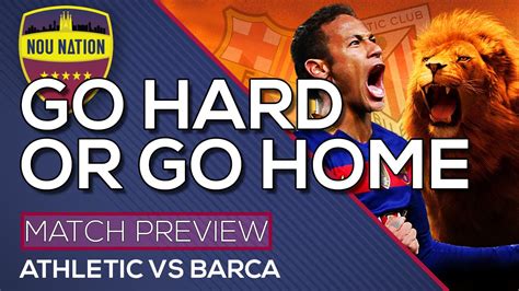 We listing only legal sources of live streaming and we also collecting. Athletic Club vs FC Barcelona | Go Hard or Go Home | MATCH ...