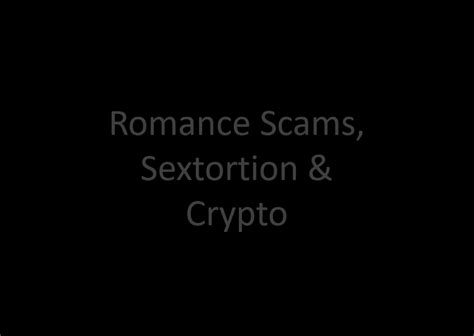 Romance Scams And Sextortion With Crypto Payments On The Rise Fintelegram News