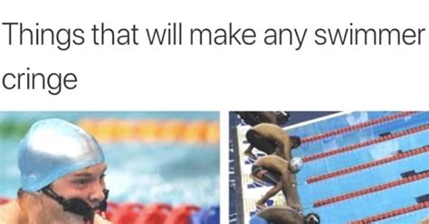 Maybe you would like to learn more about one of these? Memes That Will Only Make Sense To Swimmers