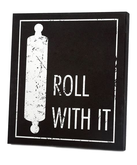 Black And White Roll With It Wall Art Zulily Wall Signs Wall Paneling Wall Art