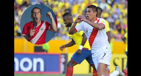 Peru Vs Ecuador Daniel Peredo Narró Llorando El Gol De Paolo Hurtado