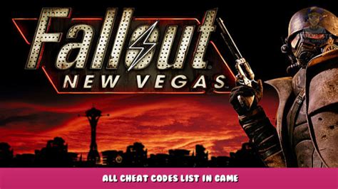 Fallout New Vegas Lista De Todos Los C Digos De Trucos En El Juego