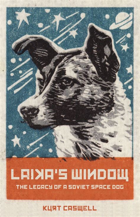 Laika Russian Лайка C 1954 3 November 1957 Soviet Space Dogs