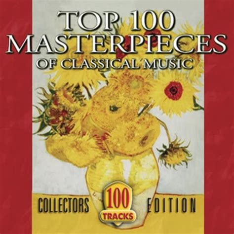 Top 100 Masterpieces Of Classical Music Von Various Artists Bei Amazon Music Amazonde