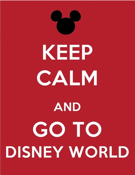 Keep Calm And Go To Disney World Disney Trip Planning Disney Quotes