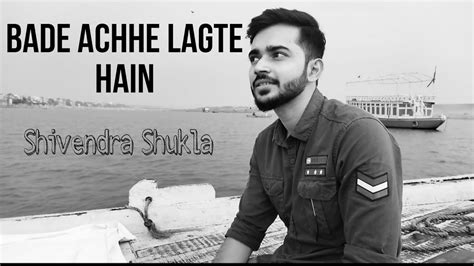 Bade Achhe Lagte Hain Unplugged Cover Old Songs Cover Shivendra Shukla Youtube
