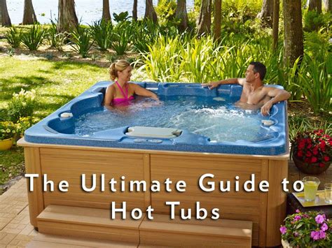 Thinking About Buying A Hot Tub Check Out The Ultimate Guide To Hot Tubs Bañeras De