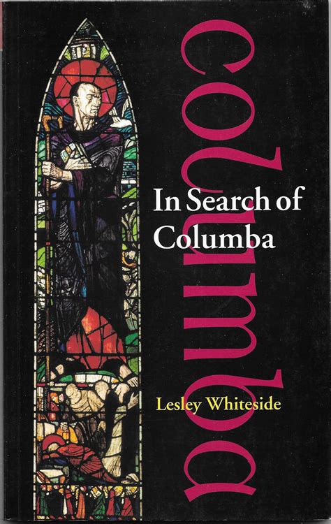 In Search Of Columba By Lesley Whiteside Goodreads