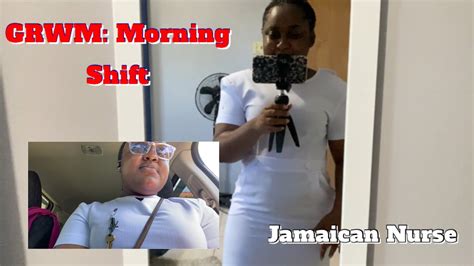 Grwm Morning Shift Jamaican Nurse Morning Routine Youtube