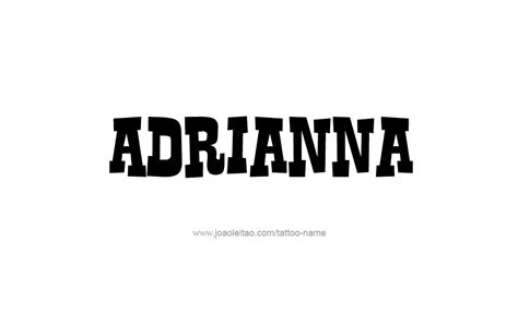 Adrianna Name Tattoo Designs