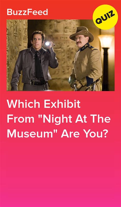 Which Exhibit From Night At The Museum Are You Night In The Museum