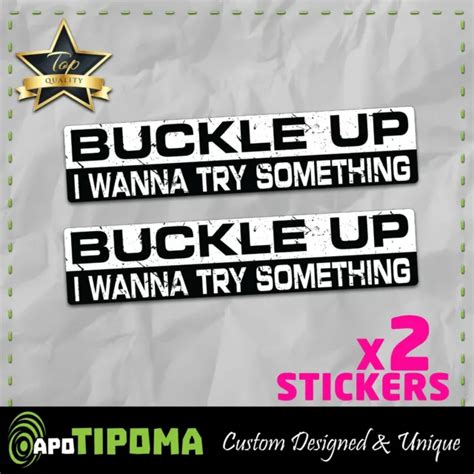Buckle Up Funny Bumper Sticker Vinyl Decal Jdm Car Truck Offroad