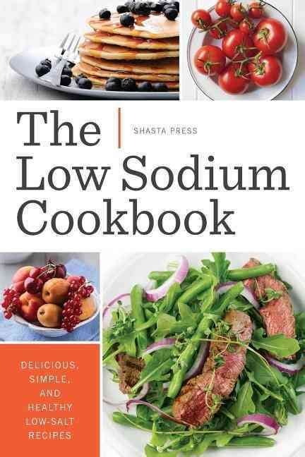 Shopping list. the archives of internal medicine: The Low Sodium Cookbook: Delicious, Simple, and Healthy ...