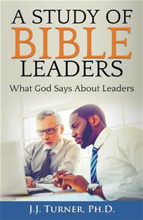 Study Of Bible Leaders Gods View Of Leadership Paperback By Turner