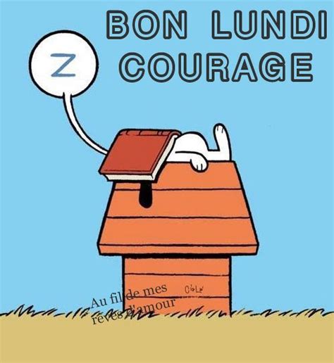 Bon Lundi Courage Snoopy Personnage De Bande Dessinée Amour Snoopy