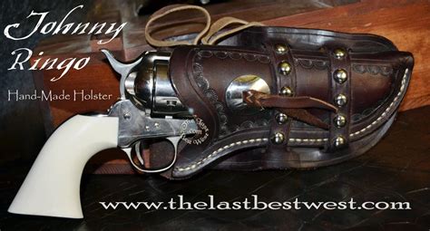 johnny ringo leather holster the last best west
