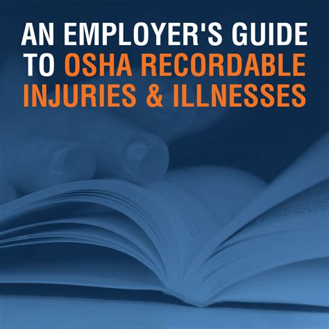 An Employers Guide To Osha Recordable Injuries And Illnesses Blog