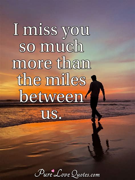 I Miss You As Soon As I Wake Up I Miss You When Im About To Sleep I Wish Purelovequotes