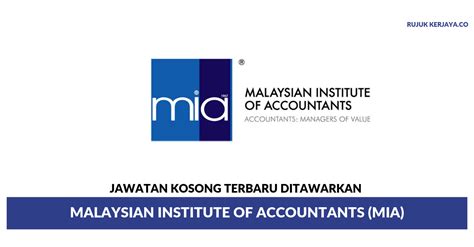 Committed to progress & quality malaysian institute of accountants (mia) is the profession's regulatory body of policing and enforcement. Jawatan Kosong Terkini Institut Akauntan Malaysia (MIA ...