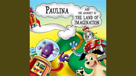 Paulina And The Imagination Parade Youtube