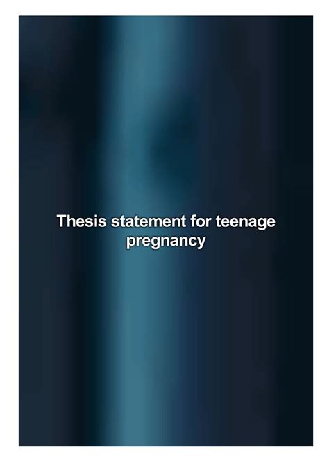 Thesis Statement For Teenage Pregnancy By Ganguli Jacque Issuu