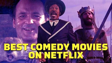 Then you'll want to scroll down and feast oh, and if you're more interested in funny tv series than funny films, don't worry: Best Comedies on Netflix Right Now (February 2021) - IGN