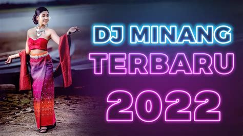 Dj Minang Terbaru Nonstop Lagu Minang Remix Full Bass Youtube